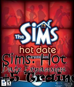 Box art for Sims:
Hot Date Expansion +5 Trainer