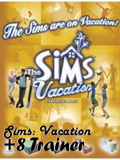 Box art for Sims: Vacation +8 Trainer