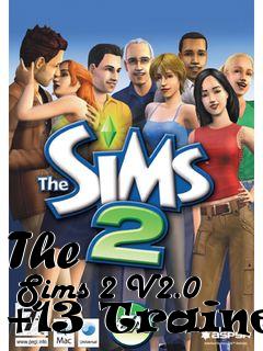 Box art for The
      Sims 2 V2.0 +13 Trainer