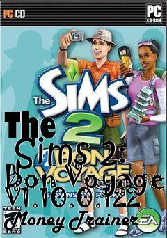 Box art for The
      Sims 2: Bon Voyage V1.10.0.122 Money Trainer