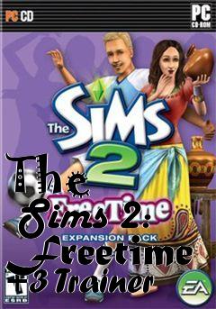 Box art for The
      Sims 2: Freetime +3 Trainer