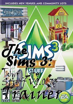 Box art for The
      Sims 3: Town Life Stuff V9.0.73 Trainer