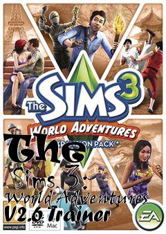 Box art for The
      Sims 3: World Adventures V2.6 Trainer