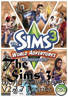 Box art for The
      Sims 3: World Adventures V2.7.7 Trainer