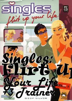 Box art for Singles:
Flirt Up Your Life +3 Trainer