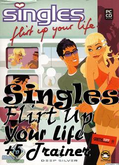 Box art for Singles:
Flirt Up Your Life +5 Trainer