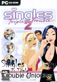 Box art for Singles
      2: Triple Trouble Unlocker