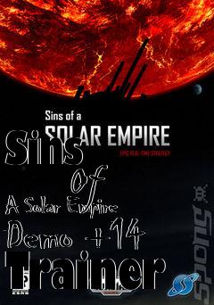 Box art for Sins
            Of A Solar Empire Demo +14 Trainer