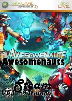 Box art for Awesomenauts
            Steam V1.3 +5 Trainer