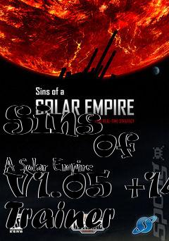 Box art for Sins
            Of A Solar Empire V1.05 +14 Trainer