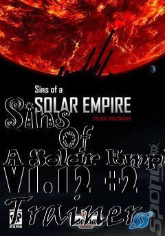 Box art for Sins
            Of A Solar Empire V1.12 +2 Trainer