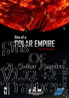 Box art for Sins
            Of A Solar Empire V1.12 +2 Trainer