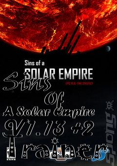 Box art for Sins
            Of A Solar Empire V1.13 +2 Trainer