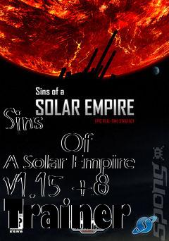 Box art for Sins
            Of A Solar Empire V1.15 +8 Trainer