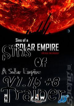 Box art for Sins
            Of A Solar Empire V1.15 +8 Trainer