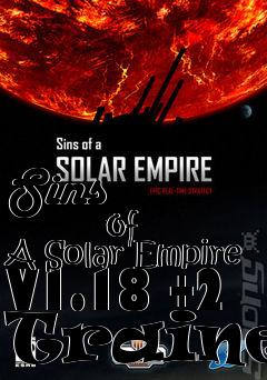 Box art for Sins
            Of A Solar Empire V1.18 +2 Trainer