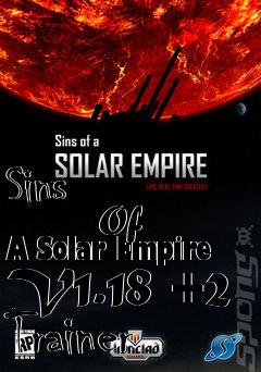 Box art for Sins
            Of A Solar Empire V1.18 +2 Trainer