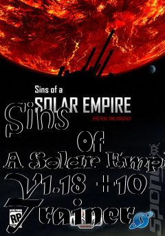 Box art for Sins
            Of A Solar Empire V1.18 +10 Trainer