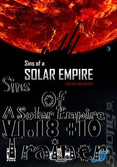 Box art for Sins
            Of A Solar Empire V1.18 +10 Trainer