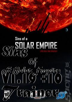 Box art for Sins
            Of A Solar Empire V1.19 +10 Trainer