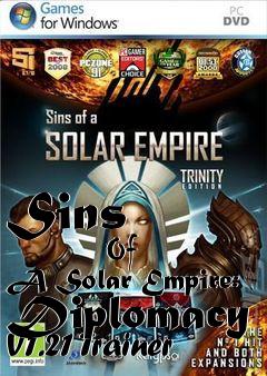 Box art for Sins
            Of A Solar Empire: Diplomacy V1.21 Trainer