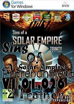 Box art for Sins
            Of A Solar Empire: Entrenchment V1.01.026 +2 Trainer