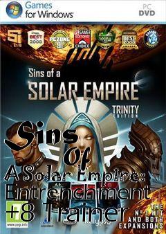 Box art for Sins
            Of A Solar Empire: Entrenchment +8 Trainer