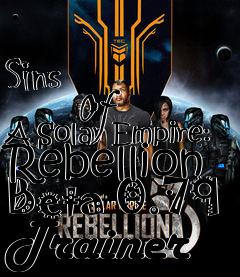 Box art for Sins
            Of A Solar Empire: Rebellion Beta 0.79 Trainer