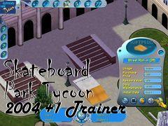 Box art for Skateboard
Park Tycoon 2004 +1 Trainer