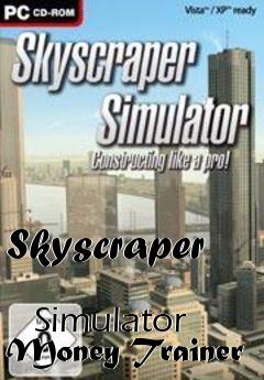 Box art for Skyscraper
            Simulator Money Trainer