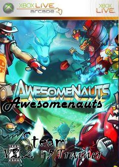 Box art for Awesomenauts
            Steam V2.2 +5 Trainer