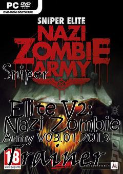 Box art for Sniper
            Elite V2: Nazi Zombie Army V03.01.2013 Trainer