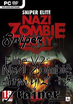 Box art for Sniper
            Elite V2: Nazi Zombie Army 2 +5 Trainer