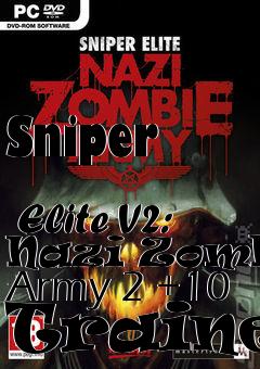 Box art for Sniper
            Elite V2: Nazi Zombie Army 2 +10 Trainer