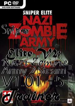 Box art for Sniper
            Elite V2: Nazi Zombie Army 2 Steam V1.01 +5 Trainer