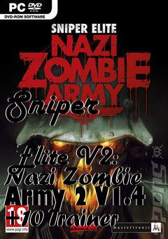 Box art for Sniper
            Elite V2: Nazi Zombie Army 2 V1.4 +10 Trainer