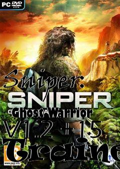 Box art for Sniper:
            Ghost Warrior V1.2 +15 Trainer