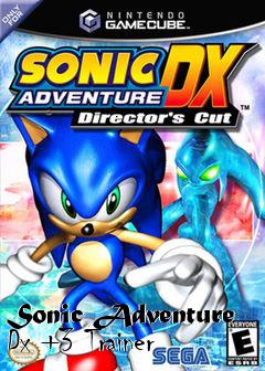 Box art for Sonic
Adventure Dx +3 Trainer