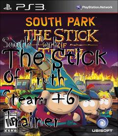 Box art for South
Park: The Stick Of Truth Steam +6 Trainer