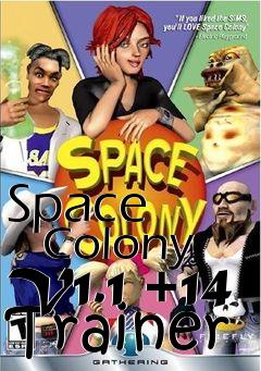 Box art for Space
      Colony V1.1 +14 Trainer