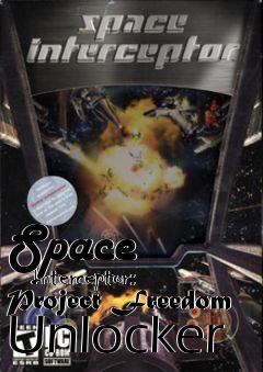 Box art for Space
      Interceptor: Project Freedom Unlocker