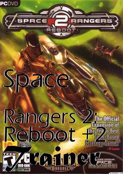 Box art for Space
            Rangers 2: Reboot +2 Trainer