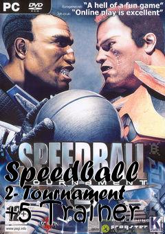 Box art for Speedball
2- Tournament +5 Trainer