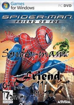 Box art for Spider-man:
            Friend Of Foe +11 Trainer #2