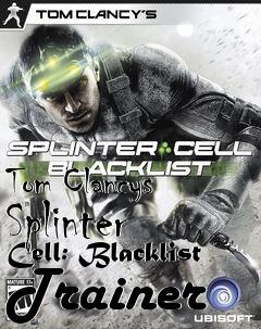 Box art for Tom
Clancys Splinter Cell: Blacklist Trainer