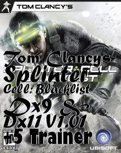 Box art for Tom
Clancys Splinter Cell: Blacklist Dx9 & Dx11 V1.01 +5 Trainer