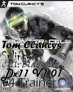 Box art for Tom
Clancys Splinter Cell: Blacklist Dx11 V1.01 +4 Trainer