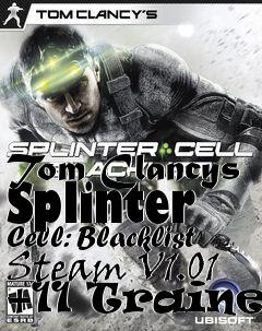 Box art for Tom
Clancys Splinter Cell: Blacklist Steam V1.01 +11 Trainer