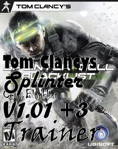 Box art for Tom
Clancys Splinter Cell: Blacklist V1.01 +3 Trainer