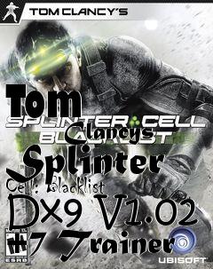 Box art for Tom
            Clancys Splinter Cell: Blacklist Dx9 V1.02 +7 Trainer